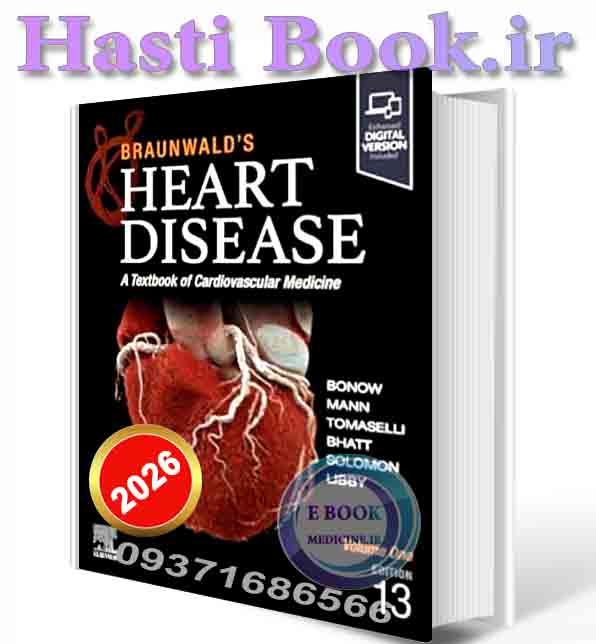 دانلود کتاب Braunwald’s Heart Disease, 2 Vol Set, 13th Edition 2026(TRUE PDF+VIDEO)