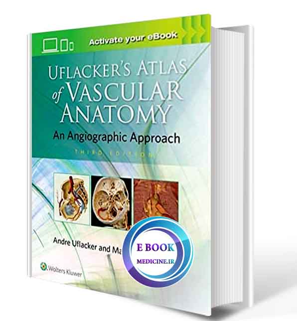 دانلود کتاب Uflacker's Atlas of Vascular Anatomy 3rd 2020( PDF)