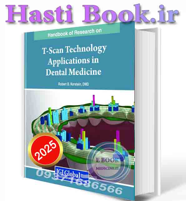 دانلود کتابHandbook of Research on T-Scan Technology Applications in Dental Medicine, VOL 4 2025 (ORIGINAL PDF)