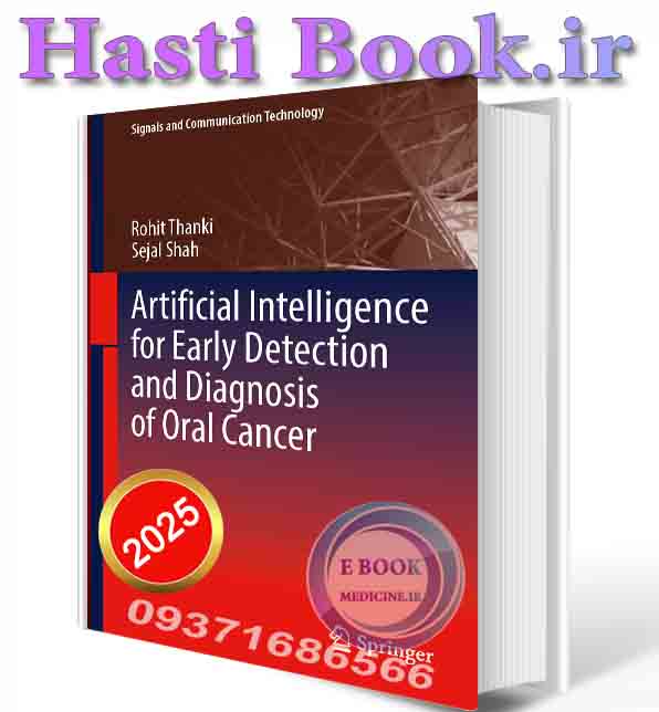 دانلود کتابArtificial Intelligence for Early Detection and Diagnosis of Oral Cancer (Signals and Communication Technology)  2025 (ORIGINAL PDF)