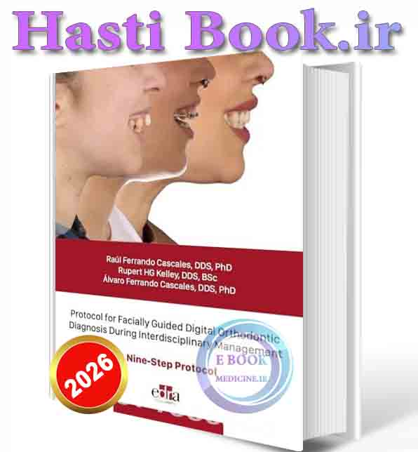 دانلود کتابProtocol for Facially Guided Digital Orthodontic Diagnosis During Interdisciplinary Management - A Nine-Step Protocol 2026 ( PDF)