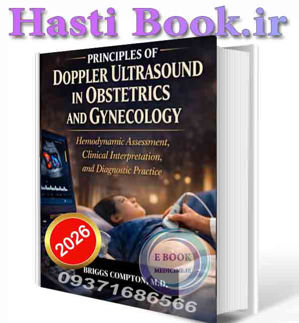 دانلود کتابPrinciples of Doppler Ultrasound in Obstetrics and Gynecology: Hemodynamic Assessment, Clinical Interpretation, and Diagnostic Practice 2025 (ORIGINAL PDF)