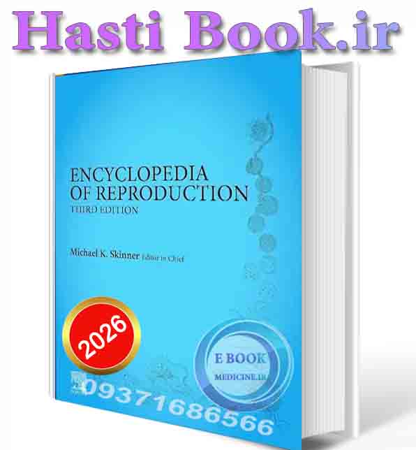 دانلود کتاب Encyclopedia of Reproduction 2026 (ORIGINAL PDF)
