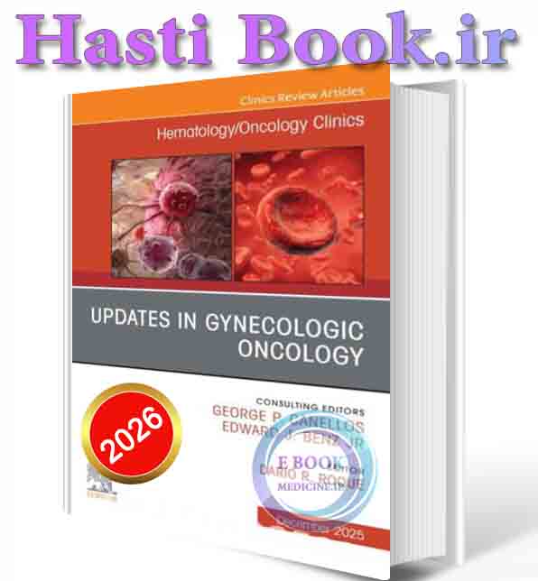 دانلود کتاب Updates in Gynecologic Oncology, An Issue of Hematology/Oncology Clinics of North America (Volume 39-6) 2026 (ORIGINAL PDF)