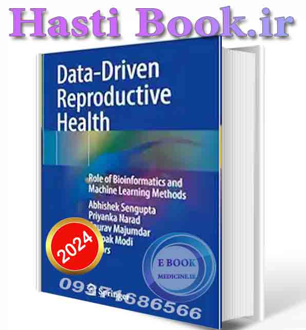 دانلود کتابData-Driven Reproductive Health: Role of Bioinformatics and Machine Learning Methods 2024 (ORIGINAL PDF)