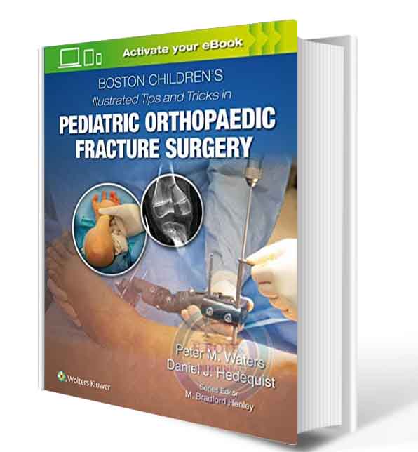 دانلود کتاب Boston Children's Illustrated Tips and Tricks in Pediatric Orthopaedic Reconstructive Surgery First Edition 2019 ( PDF)